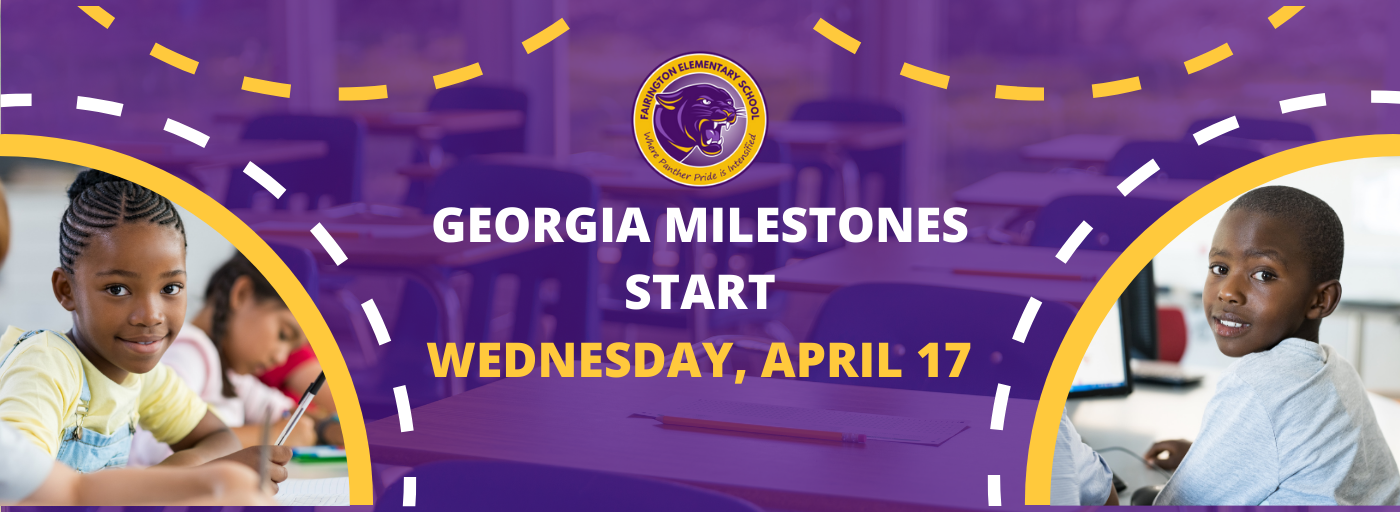 GEORGIA MILESTONES START APRIL 17 picture contains two stdents and has a purple and yellow theme
